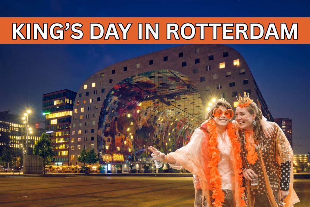 What to Expect at King’s Day in Rotterdam